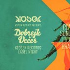 DOBREJK VEČER - KIOSEK RECORDS LABEL NIGHT