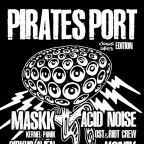 PIRATES PORT CIRKUS ALIEN SPECIAL with MASKK /IT/, Acid Noise & 2ND STAGE