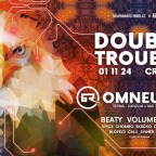 DOUBLE TROUBLE w/ OMNEUM (SRB)