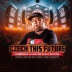 CZECH THIS FUTURE - HARDCORE VALENTINE