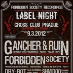 FORBIDDEN SOCIETY  RECORDINGS LABEL NIGHT  with GANCHER & RUIN