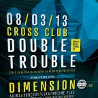 DOUBLE TROUBLE with DIMENSION (UK) & HYBRID MINDS (UK)