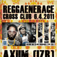 6. 4. 2011 REGGAENERACE with AXUM (IZR) + TRIBUMAN & JAZZOMATIX (FR)