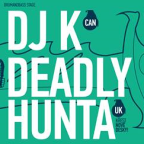 DRUMSTATION w/ DEADLY HUNTA (UK) & DJ K (CAN/DE)