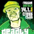 REGGAENERACE WITH DEADLY HUNTA + SLENG TENG 25th ANNIVERSARY PARTY 14.01.2010