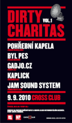 Dirty Charitas vol.1 - Pohřební kapela a hosté 9.9.2010