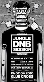 LINE UP - JUNGLE DNB SESSION (Morebeat, Katcha T2B, LXR DJs a další) 2.4.2010