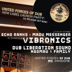 UNITED FORCES OF DUB LABEL LAUNCH PARTY