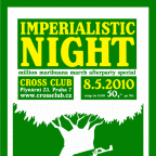 IMPERIALISTIC NIGHT million marihuana march afterparty