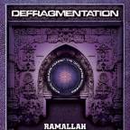 DEFRAGMENTATION with Ramallahunderground  