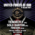 UNITED FORCES OF DUB wth Tenor Fly (UK) & Solo Banton (UK) & Fireson (KEN)