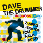 D.A.V.E. THE DRUMMER in CROSS