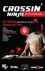 CROSSIN´ NINJA with DJ CHEEBA (Solid Steel, UK) & STEPHUNK T