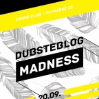 DUBSTEBLOG MADNESS w/ MEGALODON (US), UNNATURAL FORCES (UK), DREADZ (UK) & BLITZ (UK)